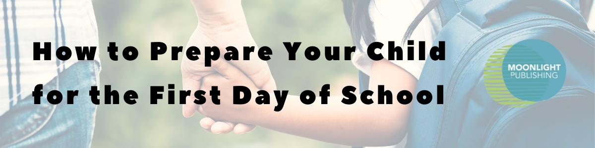 how to prepare your child for the first day of school