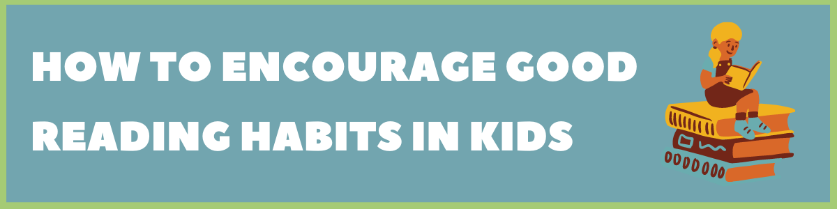 how to encourage reading habits